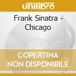 Frank Sinatra - Chicago cd musicale di Frank Sinatra