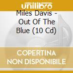 Miles Davis - Out Of The Blue (10 Cd) cd