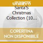 Santa'S Christmas Collection (10 Cd) cd