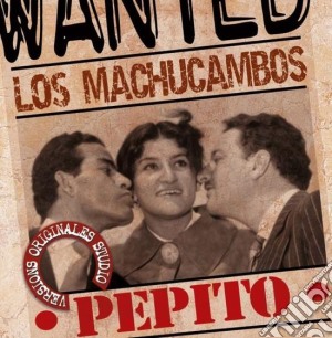 Machucambos (Los) - Pepito cd musicale di Los Machucambos