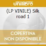 (LP VINILE) Silk road 1 cd
