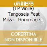 (LP Vinile) Tangoseis Feat Milva - Hommage A Astor Piazzolla lp vinile di Milva