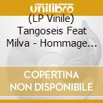 (LP Vinile) Tangoseis Feat Milva - Hommage A Astor Piazzolla vinile