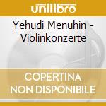 Yehudi Menuhin - Violinkonzerte cd