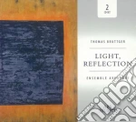 Thomas Bruttger - Light, Reflection (2 Cd) cd