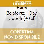 Harry Belafonte - Day Ooooh (4 Cd) cd