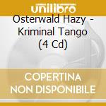 Osterwald Hazy - Kriminal Tango (4 Cd) cd