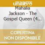 Mahalia Jackson - The Gospel Queen (4 Cd) cd musicale di Mahalia Jackson