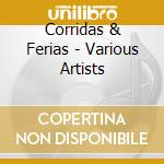 Corridas & Ferias - Various Artists cd
