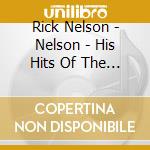 Rick Nelson - Nelson - His Hits Of The 50Ies cd