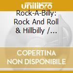 Rock-A-Billy: Rock And Roll & Hillbilly / Various (10 Cd) cd musicale di Documents
