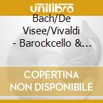 Bach/De Visee/Vivaldi - Barockcello & Gitarre cd