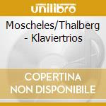 Moscheles/Thalberg - Klaviertrios cd