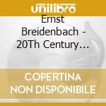 Ernst Breidenbach - 20Th Century Piano cd