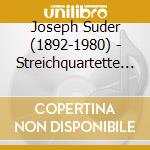 Joseph Suder (1892-1980) - Streichquartette Nr.2 E-Moll & Nr.3 A-Moll cd