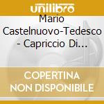 Mario Castelnuovo-Tedesco - Capriccio Di Goya N.1 N.24 Op 195 (1961) (2 Cd) cd