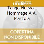 Tango Nuevo - Hommage A A. Piazzola cd