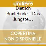 Dietrich Buxtehude - Das Jungste Gericht (2 Cd) cd musicale di Dietrich Buxtehude
