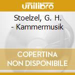Stoelzel, G. H. - Kammermusik cd