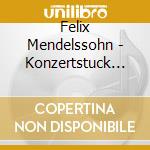 Felix Mendelssohn - Konzertstuck N.1 Per Clarinetto E Bassetto Op 113 cd