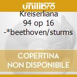 Kreiserliana 94 op 16 -*beethoven/sturms cd