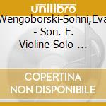 Wengoborski-Sohni,Eva - Son. F. Violine Solo ... cd musicale di Bartok