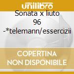 Sonata x liuto 96 -*telemann/essercizii cd