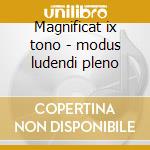 Magnificat ix tono - modus ludendi pleno cd musicale di Scheidt