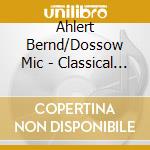 Ahlert Bernd/Dossow Mic - Classical Folklore cd