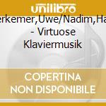 Berkemer,Uwe/Nadim,Hat. - Virtuose Klaviermusik cd musicale di Busoni Mozart
