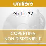 Gothic 22 cd