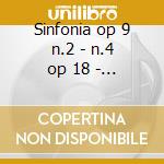 Sinfonia op 9 n.2 - n.4 op 18 - n.6 op cd