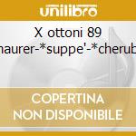 X ottoni 89 -*maurer-*suppe'-*cherubini- cd musicale di Musica