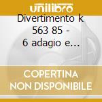 Divertimento k 563 85 - 6 adagio e fughe cd