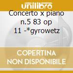 Concerto x piano n.5 83 op 11 -*gyrowetz cd