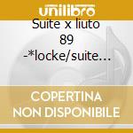 Suite x liuto 89 -*locke/suite x liuto e cd