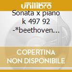 Sonata x piano k 497 92 -*beethoven -*we cd musicale di Wolfgang Amadeus Mozart