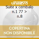 Suite x cembalo n.1 77 > n.8 cd