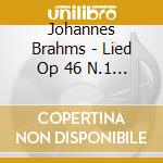 Johannes Brahms - Lied Op 46 N.1 (1900) Ein Obdach Gegen Sturn cd