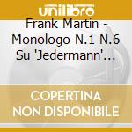 Frank Martin - Monologo N.1 N.6 Su 'Jedermann' (1943) cd
