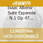 Isaac Albeniz - Suite Espanola N.1 Op 47 (1886) N.6 Aragon cd