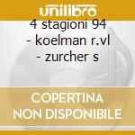 4 stagioni 94 - koelman r.vl - zurcher s cd