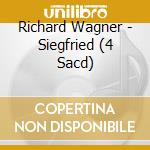 Richard Wagner - Siegfried (4 Sacd) cd musicale di Wagner, Richard/Roberto Paternostro