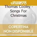 Thomas Cooley - Songs For Christmas cd