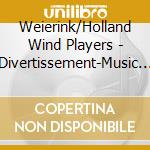 Weierink/Holland Wind Players - Divertissement-Music For Winds cd