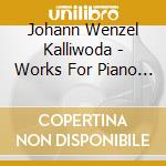 Johann Wenzel Kalliwoda - Works For Piano Duet cd musicale di Johann Wenzel Kalliwoda