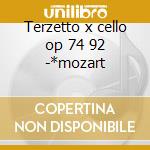 Terzetto x cello op 74 92 -*mozart cd