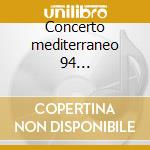 Concerto mediterraneo 94 -*rodrigo/conci cd