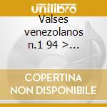Valses venezolanos n.1 94 > n.4 -*brouwe cd