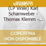 (LP Vinile) Karl Scharnweber - Thomas Klemm - Wolf - Choral Concert lp vinile di Karl Scharnweber